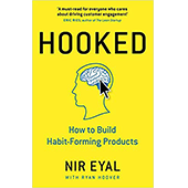 Hooked: How to Build Habit-Forming Products