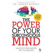 The Power of Your Subconscious Mind